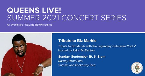 Queens Live! Concert Series: Tribute to Biz Markie @ Baisley Pond Park