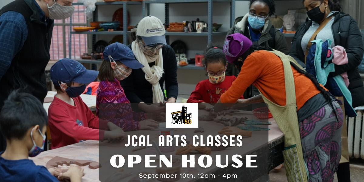 JCAL Arts Classes Open House @ Jamaica Center for Arts and Learning
