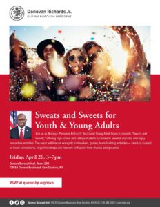 Sweats and Sweets for Youth & Young Adults @ Queens Borough Hall, Room 200